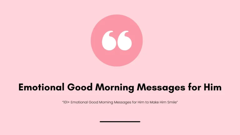 101+ Emotional Good Morning Messages for Him to Make Him Smile