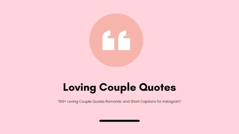 100+ Loving Couple Quotes Romantic and Short Captions for Instagram