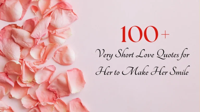 Very Short Love Quotes for Her to Make Her Smile with flower background